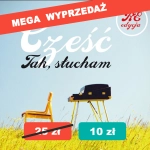 Cześć - Tak, słucham